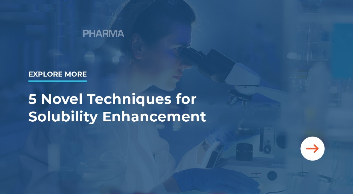 Explore More: 5 Novel Techniques for Solubility Enhancement - Click Here